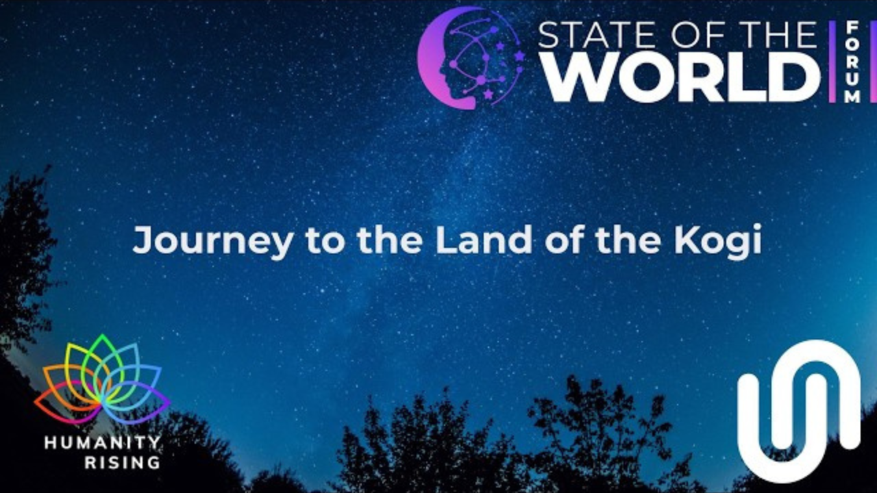 Humanity Rising 1170: Journey to the Land of the Kogi