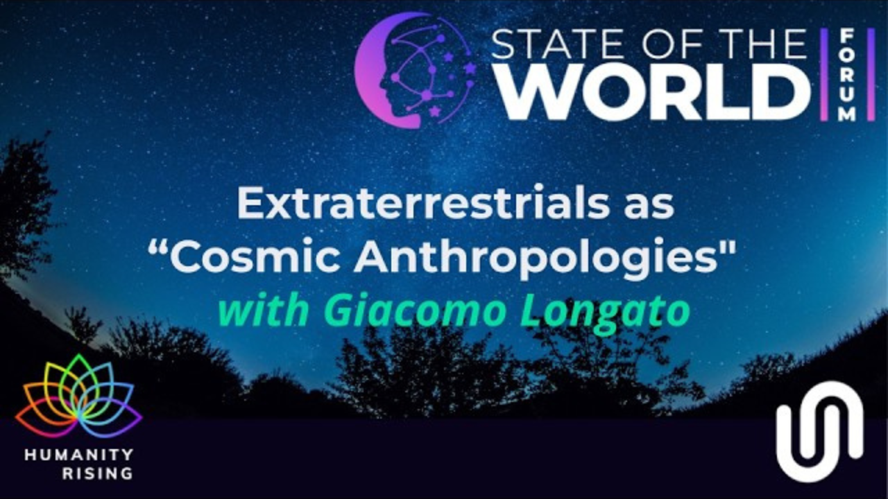 Humanity Rising 1165: Extraterrestrials as “Cosmic Anthropologies"