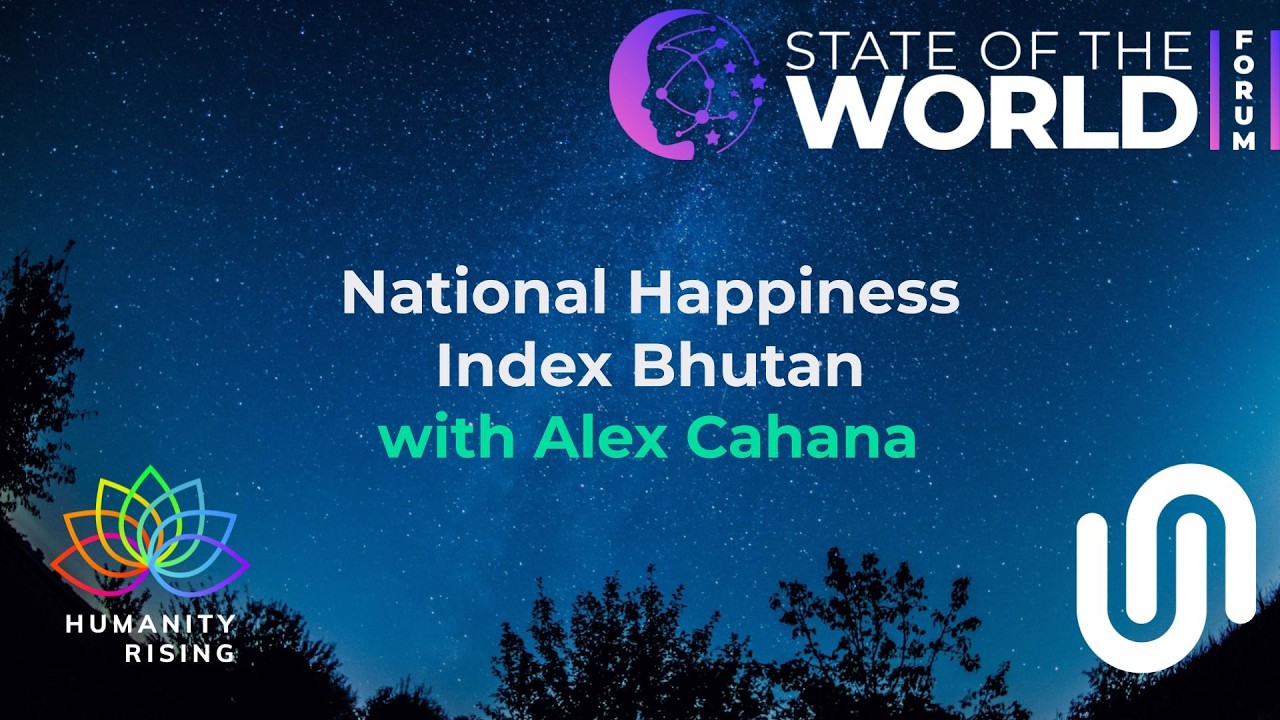 Humanity Rising 1176: National Happiness Index Bhutan
